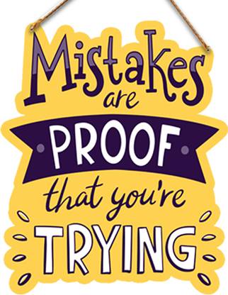 pnf Mistake Are Proof that you're trying Quote Printed Home Wall Door Sign-88