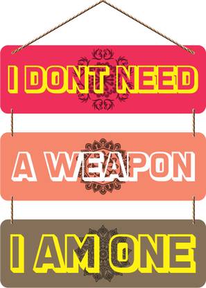 Khatu Crafts I Don,t Need A Weapon I Am One 2 Wall Hanging