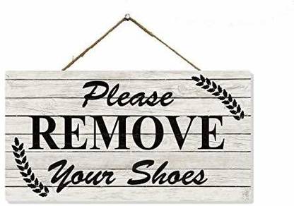 Chico Creek Signs Please Remove Your Shoes Sign Take Off No Signs Welcome Front Door Front Funny Hanging Ornaments Pack of 1