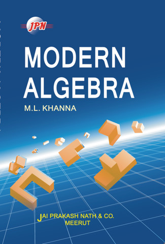 Modern Algebra: Buy Modern Algebra by M.L. Khanna | S.K. Pundir at