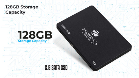 ZEBRONICS SD13 ,128GB, 2.5 Inch SATA, (SSD), Speeds upto 500MB/s