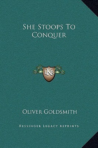 She Stoops to Conquer: Buy She Stoops to Conquer by