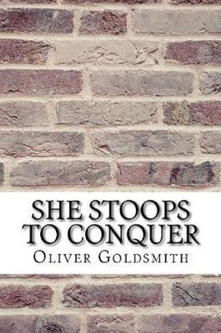 She Stoops to Conquer: Buy She Stoops to Conquer by Oliver