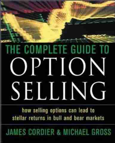 The Complete Guide to Option Selling - How Selling Options Can Lead to ...