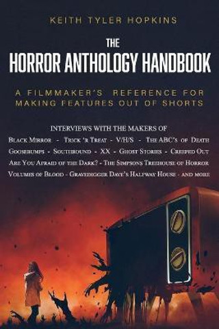 The Horror Anthology Handbook: Buy The Horror Anthology Handbook