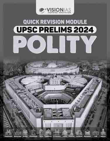 Vision IAS POLITY Quick Revision Module UPSC prelims 2024 | Xerox Notes ...