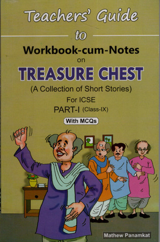 Teachers' Guide to TREASURE CHEST: A Collection of ICSE Short
