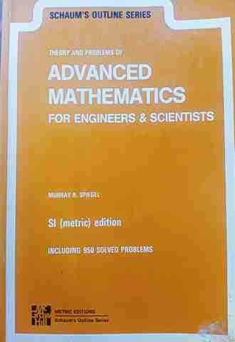 SCHAUM'S OUTLINE SERIES Theory And Problems Of Advanced Mathematics For ...