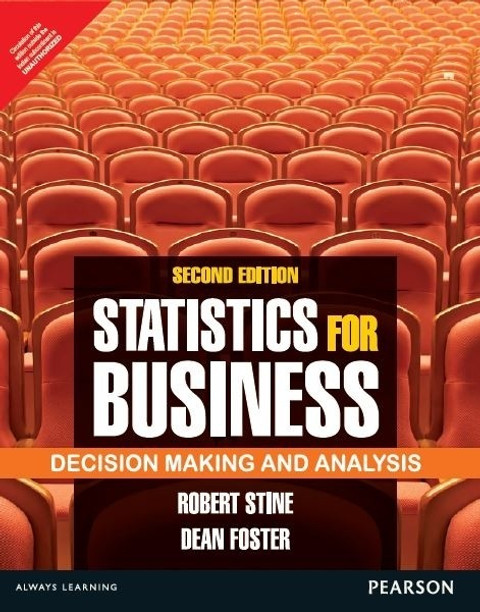 Statistics for Business: Decision Making and Analysis 2nd Edition