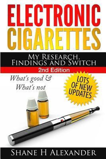 Electronic Cigarettes - My Research Findings and Switch - What's Good &  What's Not: Buy Electronic Cigarettes - My Research Findings and Switch