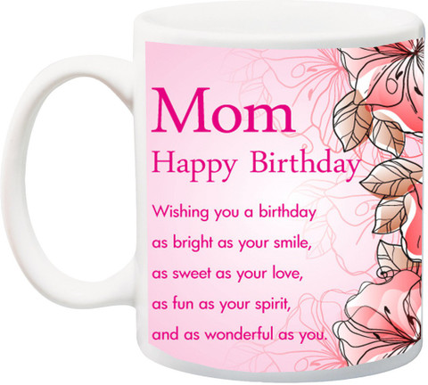 ME&YOU Gift for mum/maa/mother/mummy;Mom Happy Birthday Wishing you a  birthday HD print Ceramic Coffee Mug