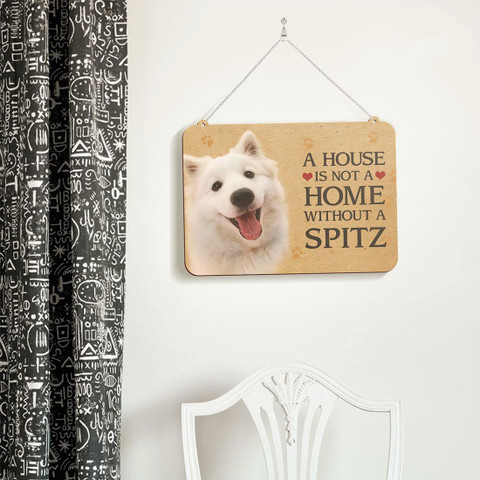 100yellow Wooden Wooden A House is not a home without a Splitz Dog