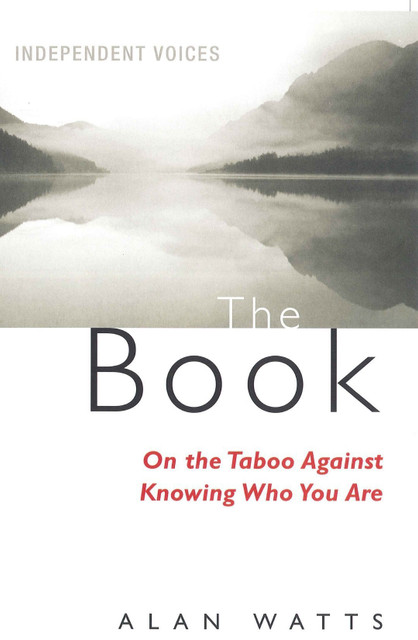 The Book On The Taboo Against Knowing 〜 The Book: On the Taboo Against Knowing Who You Are: Alan