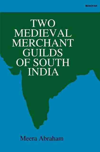 Two Medieval Merchant Guilds of South India: Buy Two Medieval Merchant ...