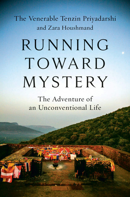 Running Toward Mystery - The Adventure of an Unconventional Life