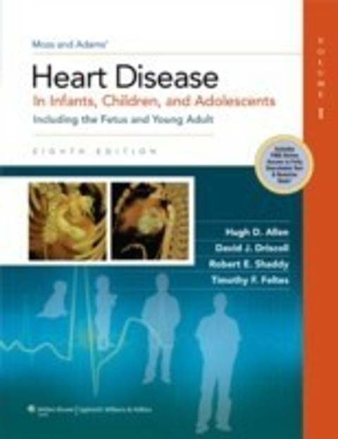 Moss & Adams' Heart Disease inInfants9th