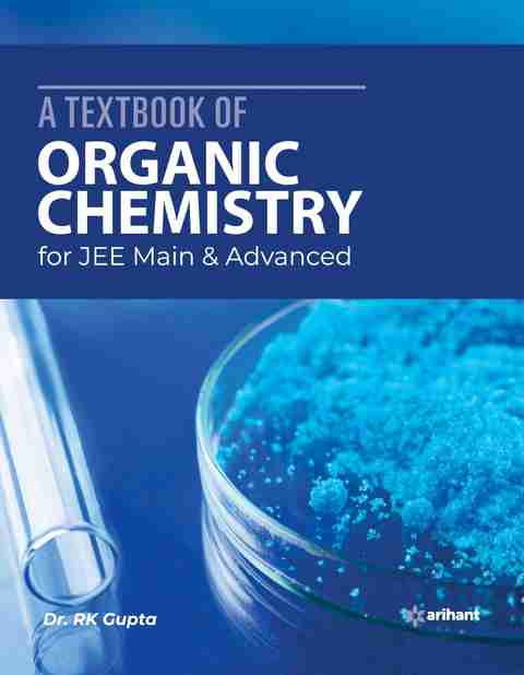 A Textbook of Organic Chemistry for Jee Main and Advanced 2020: Buy A ...