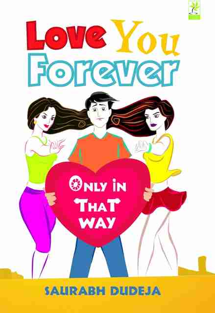 Love You Forever: Buy Love You Forever by Dudeja Saurabh at Low