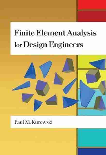 Finite Element Analysis for Design Engineers: Buy Finite Element ...