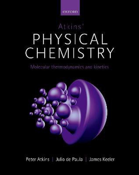 Atkins' Physical Chemistry 11e: Buy Atkins' Physical Chemistry 11e