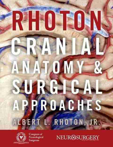 Rhoton's Cranial Anatomy and Surgical Approaches: Buy