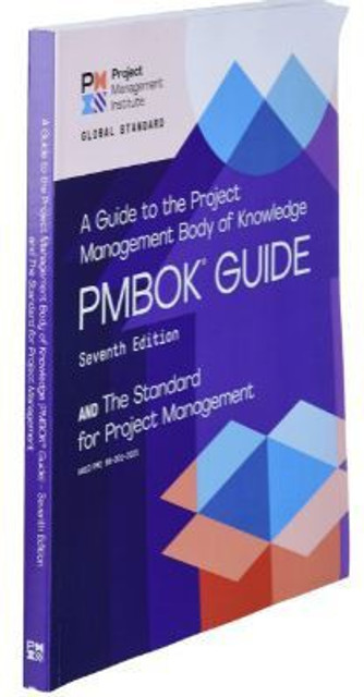 A guide to the Project Management Body of Knowledge (PMBOK