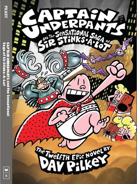 Captain Underpants and the Sensational Saga of Sir Stinks-A-Lot