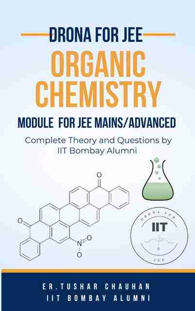 Organic Chemistry for JEE Mains/Advanced by IIT Bombay Alumni: Buy ...