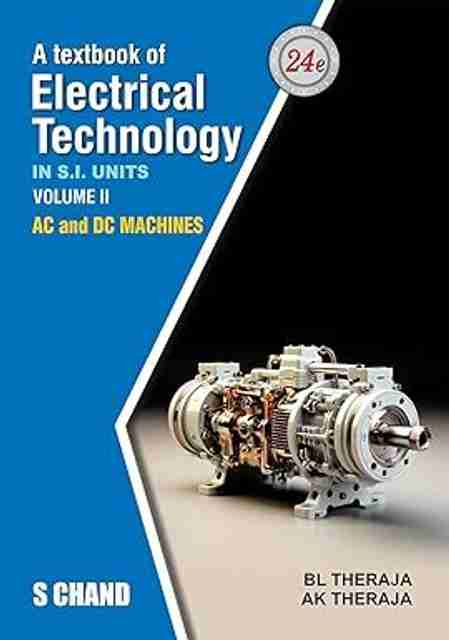 Textbook of Electrical Technology Volume II Ac and Dc