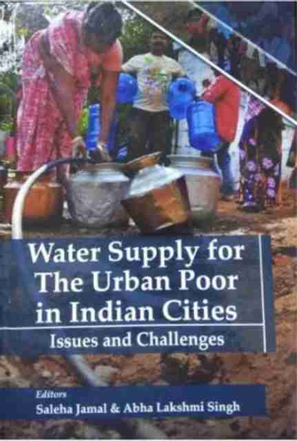 Water Supply for the Urban Poor in Indian Cities: Issues and Challenges ...