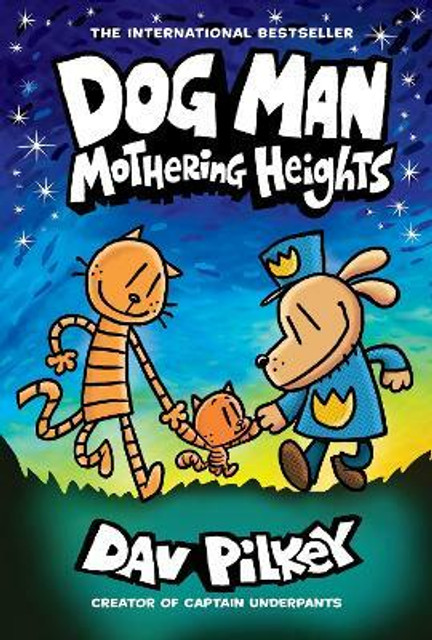 Dog Man 10: Mothering Heights (the new blockbusting international