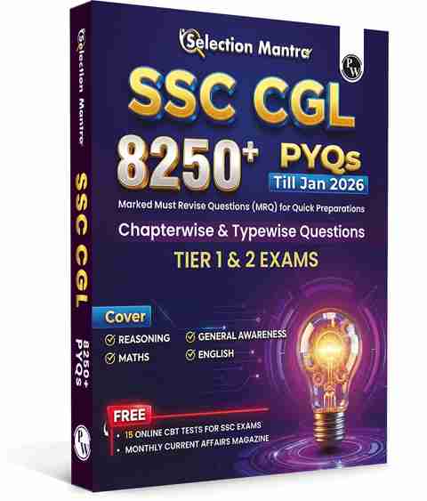 PW Selection Mantra For SSC CGL Tier 1 & 2 Exams 8250+ PYQs Till