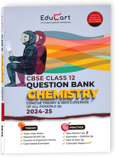 (OLD) Educart CBSE Question Bank Class 12 Chemistry 2024-25 (As per latest  CBSE Syllabus 23 Mar 2024)