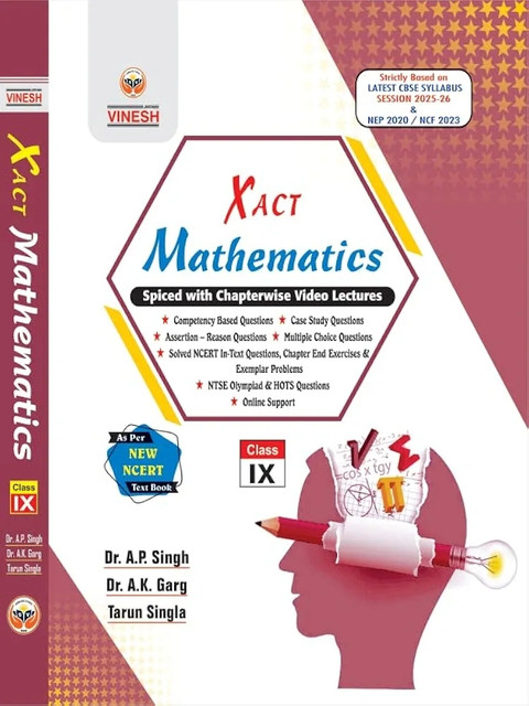 XACT MATHEMATICS IX ( SESSION 2025-26 ) AS PER NEW NCERT TEXTBOOK