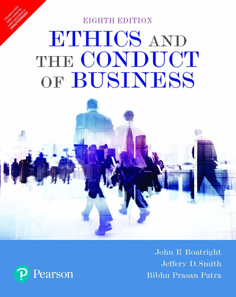 Ethics and The Conduct of Business by Pearson 8th Edition