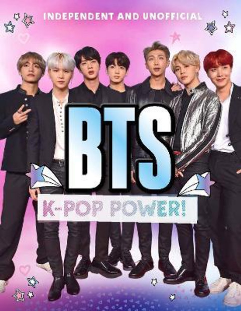 BTS: K-Pop Power: Buy BTS: K-Pop Power by Stanford Sara at Low