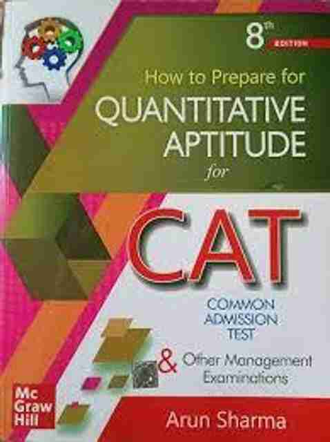 How To Prepare For Quantitative Aptitude For CAT By Arun Sharma: Buy ...