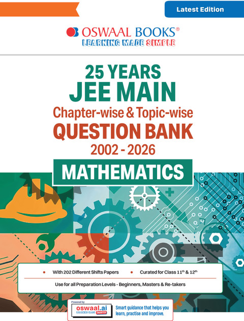 Oswaal JEE Main 25 Years’ Mathematics (2002-2026) |Chapter-wise & Topic-wise Question Bank for 2027 Exam | 9789377139148