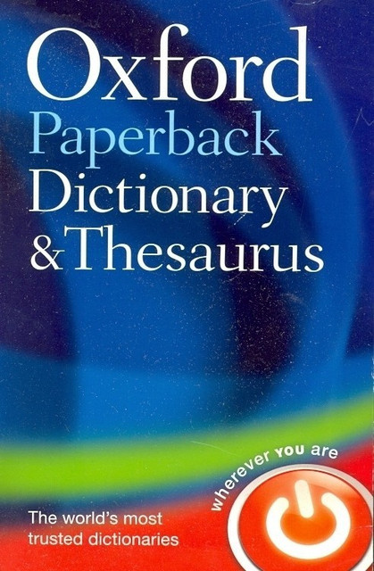 Oxford Paperback Dictionary Thesaurus
