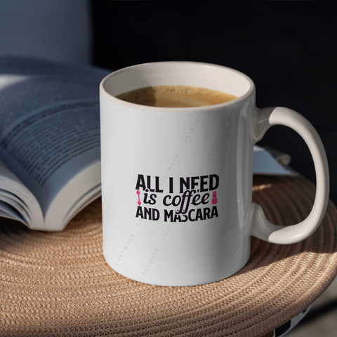LASTWAVE All I Need Is Coffee And Mascara Design 2, Graphic Printed Ceramic  Coffee Ceramic Coffee Mug Price in India - Buy LASTWAVE All I Need Is Coffee  And Mascara Design 2,