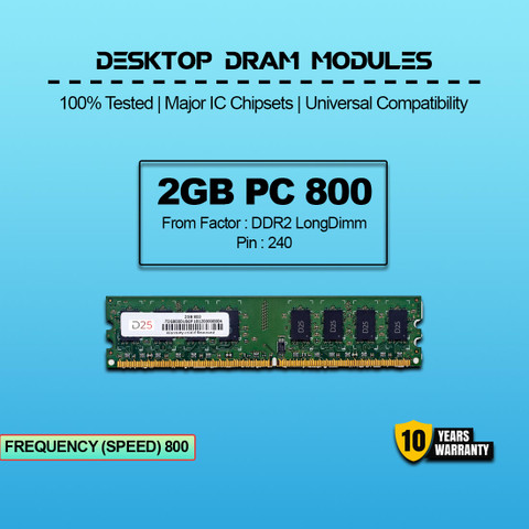 D25 2GB DDR2 Desktop RAM Long 800MHz DIMM Memory -Faster and