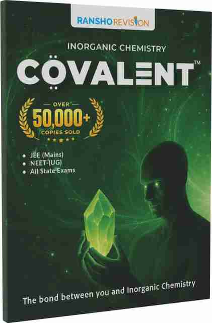 COVALENT 3.0 – Complete Inorganic Chemistry Book For JEE Main