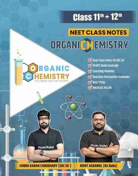 Organic Chemistry Class Notes For NEET 2026 By Shubh Karan Chaudhary ...