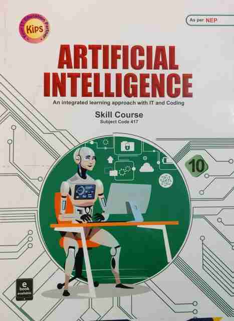 Kips Artificial Intelligence Skill Course -417 For Class-10 As Per NEP ...