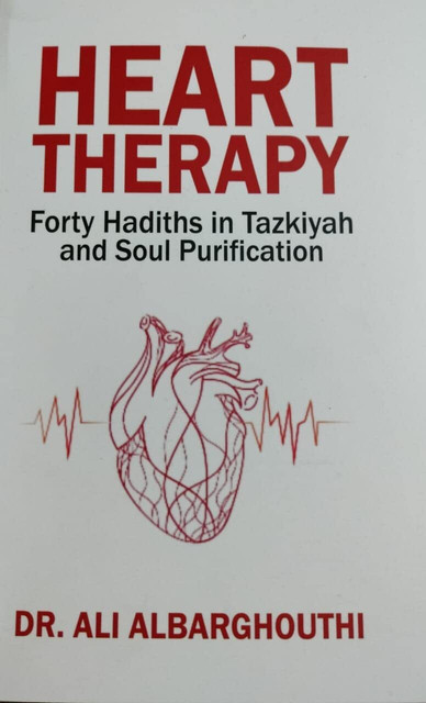 Heart Therapy ( Forty Hadiths In Tazkiyah And Soul Purification