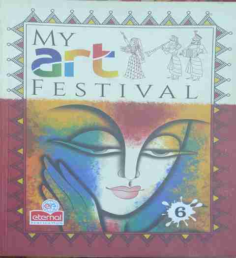 My Art Festival Class 6: Buy My Art Festival Class 6 by Alok