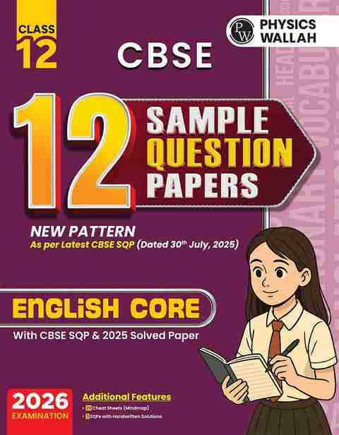 PW CBSE 12 Sample Question Papers Class 12 2025-26 - English For 2026 ...