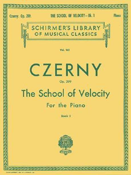 Czerny: School of Velocity for the Piano, Op. 299 - Book 1 (Schirmer's Library Of Musical Classics, Vol. 162)