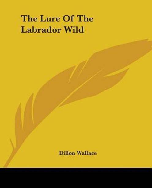 The Lure Of The Labrador Wild