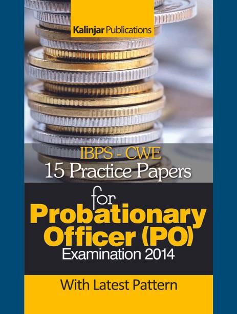 IBPS - CWE 15 Practice Papers for Probationary Officer (PO) Examination 2014 3rd Edition